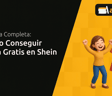 Cómo Conseguir Ropa Gratis en Shein: Su Guía Completa