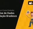 Curso de Análise de Dados Fundação Bradesco: Saiba Tudo Sobre