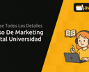 Curso de Marketing Digital Universidad Lux: Todo Lo Que Necesitas Saber