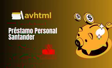 Préstamo Personal Santander: Vea todo lo que necesita saber