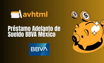 Préstamo Adelanto de Sueldo BBVA México: Vea todo lo que necesita saber