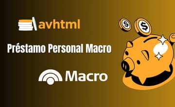 Préstamo Personal Macro: Vea todo lo que necesita saber