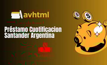 Préstamo Cuotificacion Santander Argentina: Vea todo lo que necesita saber