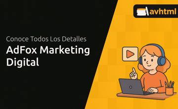 AdFox Marketing Digital: Todo Lo Que Necesitas Saber