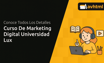 Curso de Marketing Digital Universidad Lux: Todo Lo Que Necesitas Saber