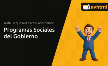 Programas Sociales del Gobierno: Todo Lo que Necesitas Saber