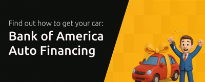 Bank of America Auto Financing: Find out How to Get Your Car