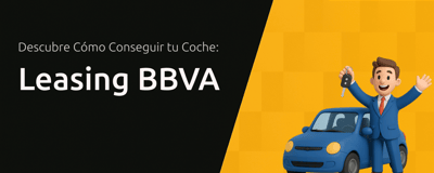 Leasing BBVA: Descubre Cómo Conseguir tu Coche