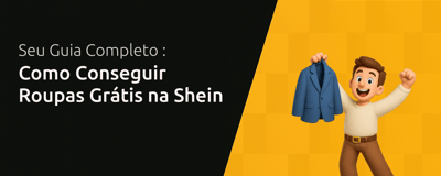 Como Conseguir Roupas Grátis na Shein: Seu Guia Completo