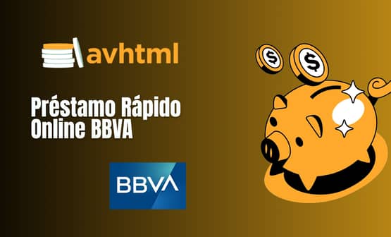 Préstamo Rápido Online BBVA: Vea todo lo que necesita saber