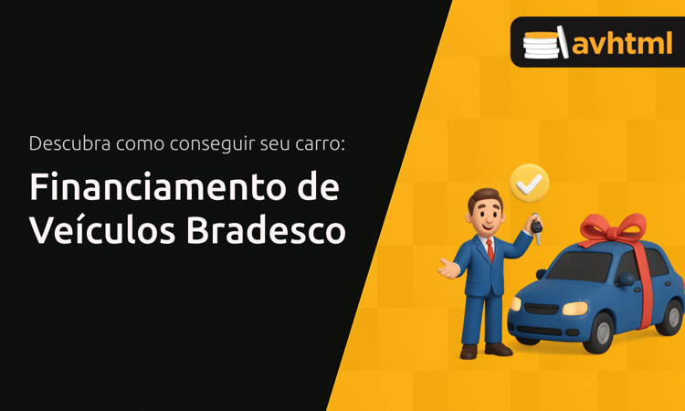 Financiamento de Veículos Bradesco: Descubra Como Conseguir Seu Carro